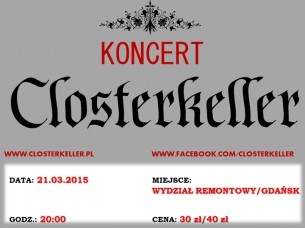 Koncert Closterkeller @ Wydział Remontowy, Gdańsk - 21-03-2015