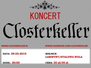 Koncert Closterkeller @ Labirynt, Stalowa Wola - 29-03-2015