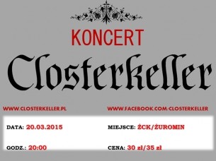 Koncert Closterkeller @ Żuromińskie Centrum Kultury, Żuromin - 20-03-2015