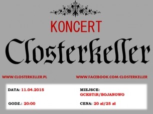 Koncert Closterkeller @ GCKSTiR, Bojanowo - 11-04-2015