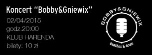 Koncert: Bobby & Gniewix w Warszawie - 02-04-2015