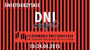 Koncert XXIII Świętokrzyskie Dni Muzyki w Kielcach - 10-04-2015