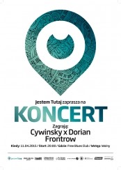 CYWINSKY X DORIAN & FRONTROW – KONCERT Z CYKLU „JESTEM TUTAJ” w Szczecinie - 11-04-2015
