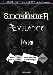 Koncert The Sixpounder, Evilence, Infliction w Bydgoszczy - 09-04-2015