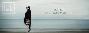 KONCERT LARI LU / Wyjątkowe wydarzenie muzyczne ! w Katowicach - 28-04-2015