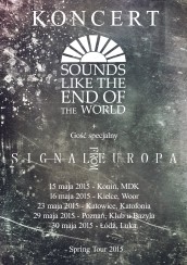 Koncert Sounds Like The End Of The World, Signal From Europa w Koninie - 15-05-2015