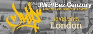 Koncert JWP x Bez Cenzury x DJ Falcon1 | LONDON 16.05.2015 w Londynie - 16-05-2015