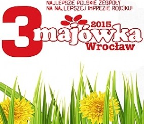 Bilety na koncert 3-MAJÓWKA 2015 - najlepsze polskie zespoły na najlepszej imprezie ro(c)ku! KULT, HEY, LAO CHE, HAPPYSAD, ŁĄKI ŁAN, NATALIA PRZYBYSZ, CURLY HEADS, XXANAXX, PINK FREUD we Wrocławiu - 03-05-2015