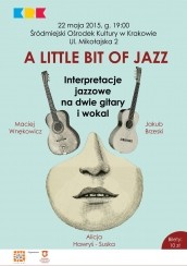 Koncert A little bit of jazz - interpretacje jazzowe na dwie gitary i wokal w Krakowie - 22-05-2015