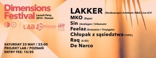 Bilety na DIMENSIONS FESTIVAL LAUNCH PARTY POZNAŃ pres. LAKKER LIVE A/V SHOW [R&S, STROBOSCOPIC ARTEFACTS] LISTA FB 10 PLN !!!