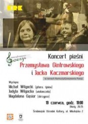 Koncert pieśni Przemysława Gintrowskiego i Jacka Kaczmarskiego w ramach cyklu "Namuz(yk)owywanie poezji" w Krakowie - 19-06-2015