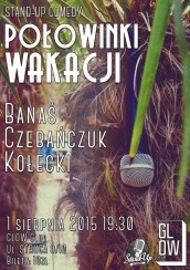 Koncert POŁOWINKI WAKACJI NA TARASIE | Stand-Up Comedy w Łodzi - 01-08-2015
