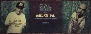 Koncert BAL SO HARD feat. WIELKIE JOŁ (DJ Tuniziano x Filip/Gruby Groove) | 12.08. w Warszawie - 12-08-2015