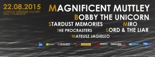 Koncert Magnificent Muttley, Stardust Memories, Bobby The Unicorn, Lord & the Liar, Procrasters, Miro, Mateusz Jagiełło w Łowiczu - 22-08-2015