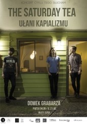 Koncert The Saturday Tea i Ułani Kapitalizmu w Domku Grabarza / cykl Tego Słucham w Szczecinie - 04-09-2015