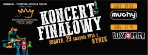 Koncert Finał KFA 2015: LUXTORPEDA + MUCHY || Gniezno, Rynek || sobota, 29.08, godz. 19:00 - 29-08-2015