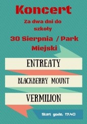 #zadwadnidoszkoły Koncert Entreaty, Blackberry Mount, Vermilion w Ostrowcu Świętokrzyskim - 30-08-2015