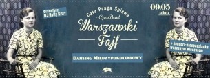 Koncert WARSZAWSKI FAJF // DANSING MIĘDZYPOKOLENIOWY w Warszawie - 09-05-2015