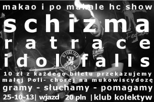 Koncert |MAKAO I PO MAKALE| HC Show | SŁUCHAMY MUZYKI I POMAGAMY MALUTKIEJ POLI! w Tczewie - 25-10-2013