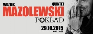 Koncert Wojtek Mazolewski Quintet - Gold Tour @ 29.10 - Pokład, Gdynia - 29-10-2015