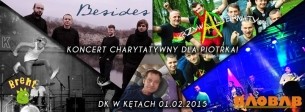  Koncert charytatywny dla Piotrka! Besides, Baobab, Krzywa Alternatywa, Breht w Kętach - 01-02-2015