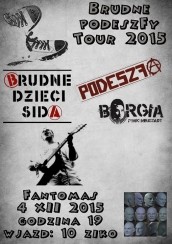 Koncert BRUDNE DZIECI SIDA, PODESZFA, BORGIA @ Fantomas, Wejherowo - 04-12-2015