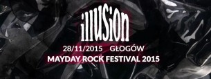 Bilety na ILLUSION w Głogowie @ Mayday Rock Festival 2015