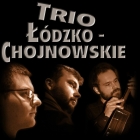 Bilety na koncert TRIO ŁÓDZKO – CHOJNOWSKIE - XX urodziny we Wrocławiu - 07-01-2024