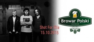 Koncert Shot For Mia w Browar Polski w Szczecinie, support ETA - 15-10-2015