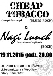 Koncert CHEAP TOBACCO & NAGI LUNCH  we Wrocławiu - 19-11-2015