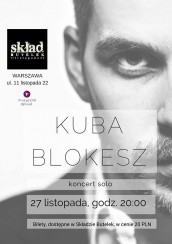 Kuba Blokesz koncert! w Warszawie - 27-11-2015