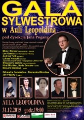 Koncert GALA  SYLWESTROWA W AULI  LEOPOLDINA  we Wrocławiu - 31-12-2015