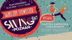 Koncert Swingujący Poznań I Taneczny Sylwester na Placu Wolności - 31-12-2015