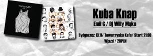 Koncert KUBA KNAP, Emil G & Dj Willy Mąka | BYDGOSZCZ | 16.01 | Towarzyska Kafe | - 16-01-2016