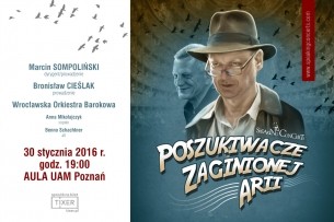 Koncert Speaking Concert: Poszukiwacze zaginionej arii w Poznaniu - 30-01-2016