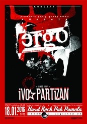 ERGO (premiera płyty ) oraz IVO PARTIZAN - koncert w HRP PAMELA w Toruniu - 18-01-2016