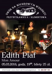 Koncert "Mon Amour" - Edith Piaff  muzyczna opowieść o życiu artystki w Przybysławicach - 05-03-2016