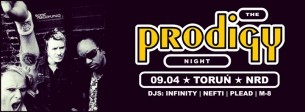 Koncert THE PRODIGY NIGHT w Toruniu | 09.04 NRD KLUB - 09-04-2016