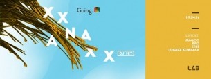 Koncert XXANAXX DJ set / Going. Launch Party x Projekt LAB w Poznaniu - 09-04-2016