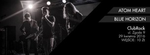 Koncert Atom Heart oraz Blue Horizon w Club Rocku w Warszawie - 29-04-2016