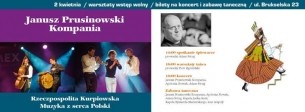 Koncert Muzyka z serca Polski // Janusz Prusinowski Kompania, Adam Strug, Apolonia Nowak – Rzeczpospolita Kurpiowska w Warszawie - 02-04-2016