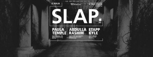 Koncert SLAP w/ Paula Temple, Abdulla Rashim, Etapp Kyle we Wrocławiu - 06-05-2016