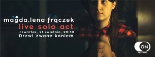 Koncert Live Solo Act- magda.lena frączek w Katowicach - 21-04-2016