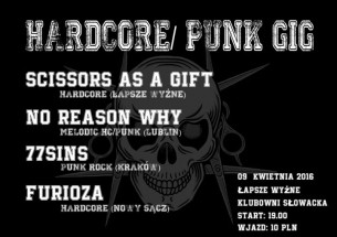Koncert HARDCORE/ PUNK GIG| Scissors As A Gift, Furioza, No Reason Why, 77Sins w Łapszach Wyżnych - 09-04-2016