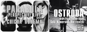 Koncert PARABOLA {PERSPECTIVE LIVE} guest CHICHA & BOHEMA | Ostróda - 08-04-2016