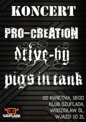 KONCERT Pro-Creation, Pigs in Tank, Drive-By w Wodzisławiu-Śląskim - 22-04-2016