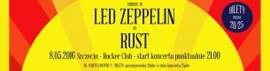 Koncert Tribute to Led Zeppelin by Rust / Rocker - Szczecin 08.05.2016 - 08-05-2016