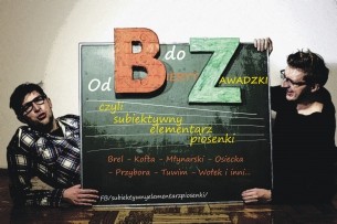 Koncert Kraków: Od B do Z, czyli subiektywny elementarz piosenki w Klubie Aktora - SPATiF - 23-04-2016