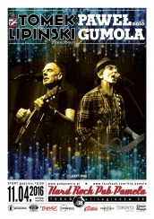  Paweł Gumola solo oraz Tomek Lipiński z zespołem - koncert w Hard Rock Pubie Pamela w Toruniu - 11-04-2016