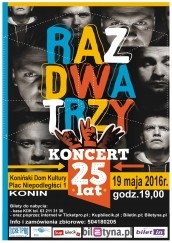 Koncert Raz, Dwa, Trzy w Koninie - ODWOŁANY - 19-05-2016